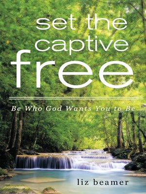 cover image of Set the Captive Free
